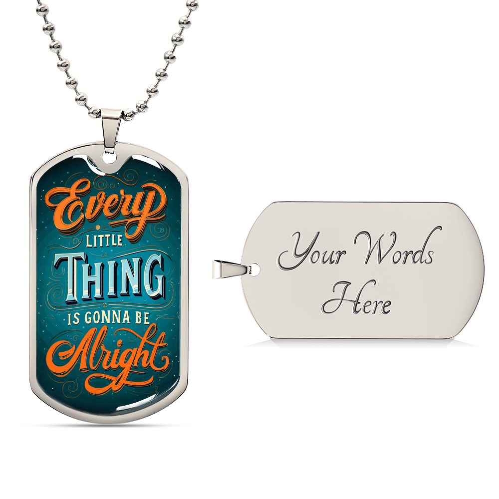 EVERY LITTLE THING WILL BE ALRIGHT MILITARY CHAIN
