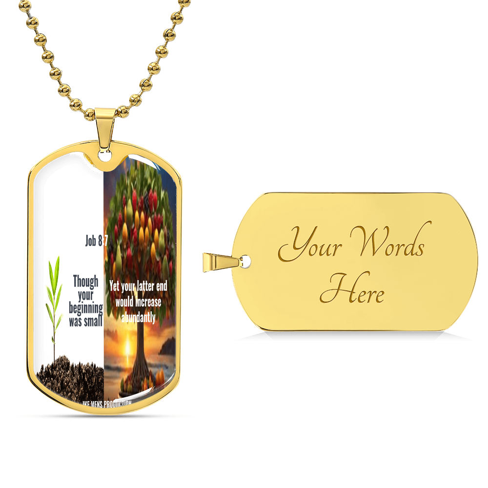 THOUGH YOUR BEGINNING WAS SMALL MILITARY CHAIN