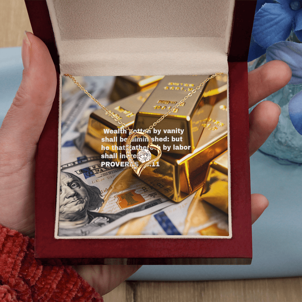 WEALTH BY VANITY SHALL BE DIMINISHED Forever Love Necklace