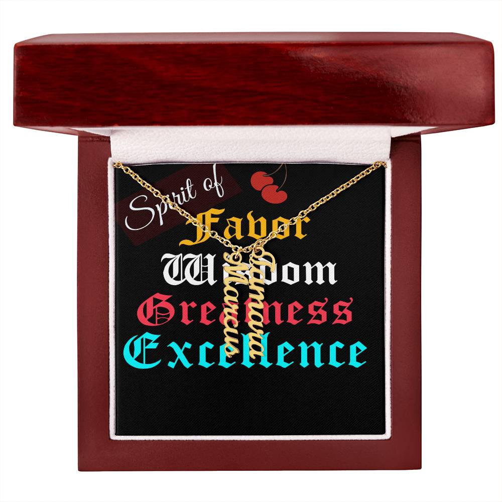 SPIRIT OF FAVOR,WISDOM,GREATNESS & EXCELLENCE MULTIPLE VERTICAL NAME NECKLACE