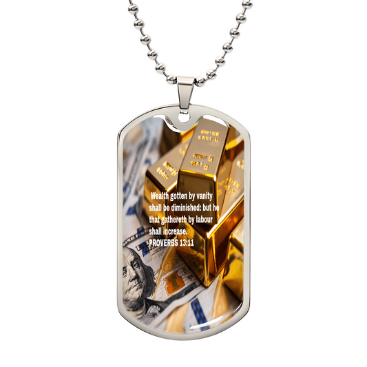 PROVERBS 13:11  Military Chain