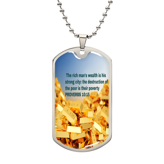 RICH  MAN'S WEALTH IS HIS STRONG CITY  Military Chain