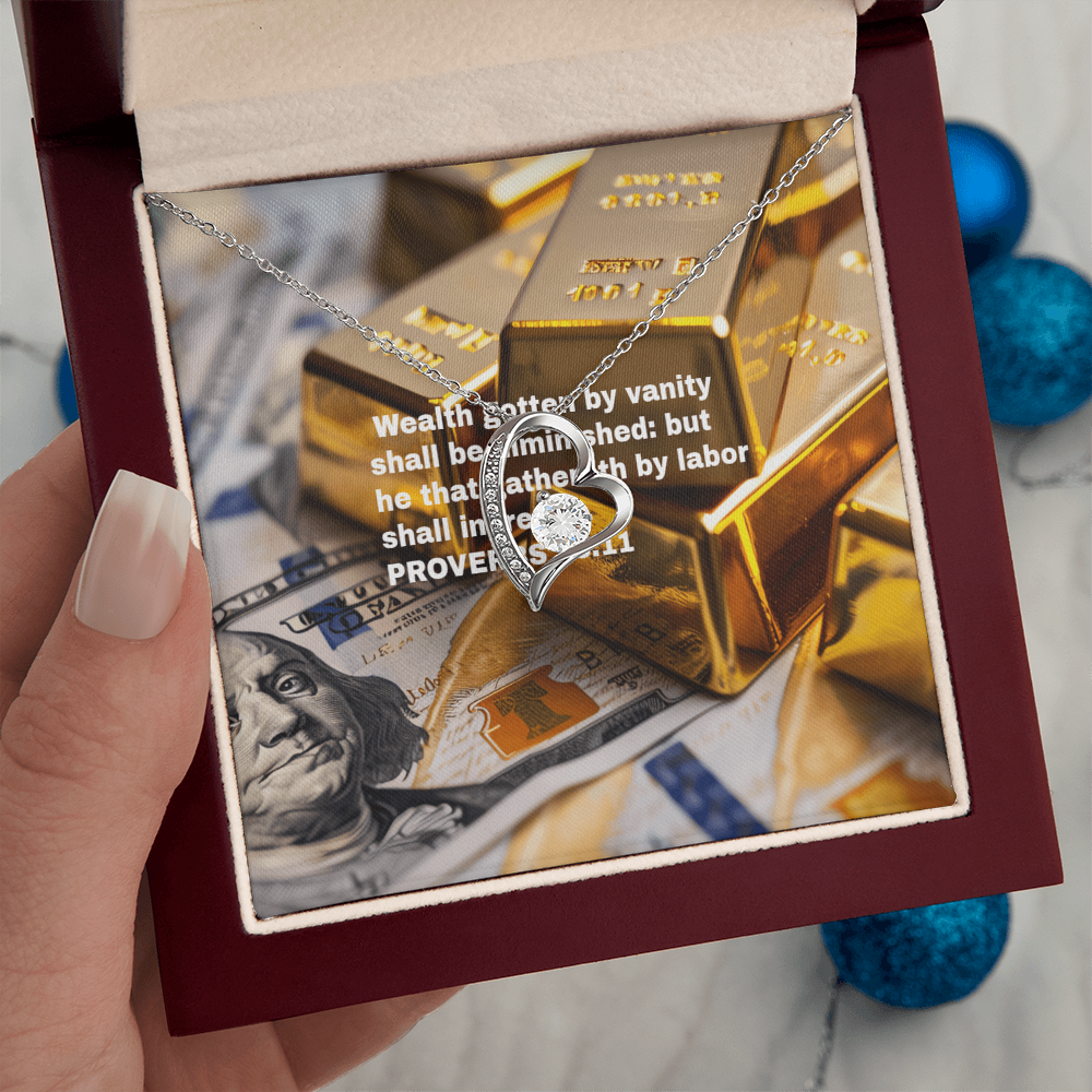 WEALTH BY VANITY SHALL BE DIMINISHED Forever Love Necklace