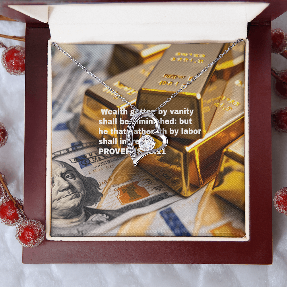 WEALTH BY VANITY SHALL BE DIMINISHED Forever Love Necklace