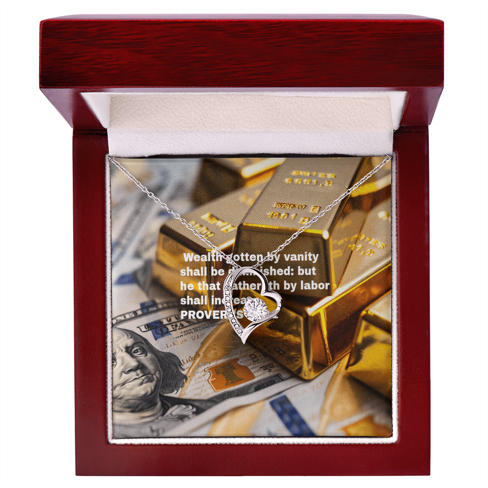 WEALTH BY VANITY SHALL BE DIMINISHED Forever Love Necklace