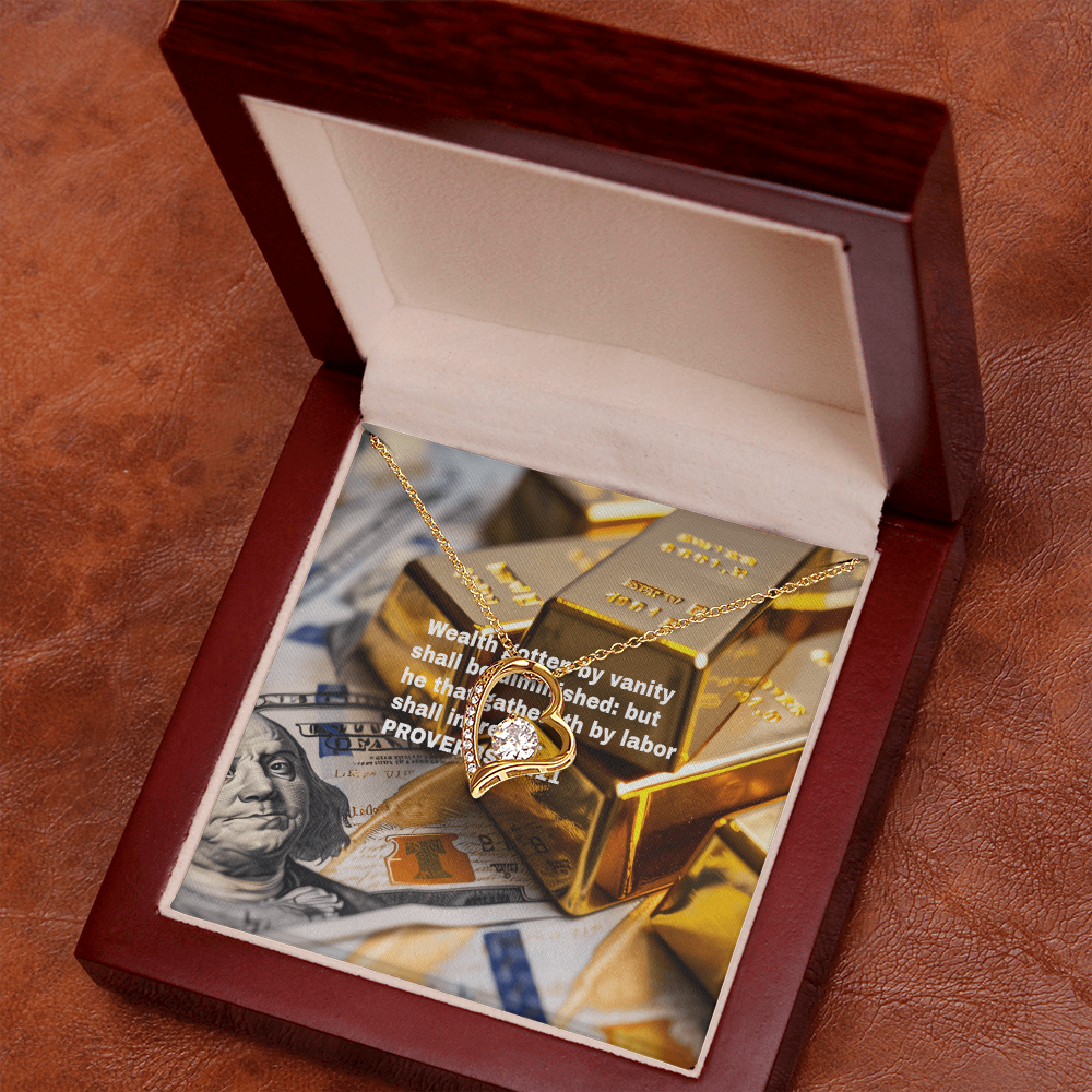 WEALTH BY VANITY SHALL BE DIMINISHED Forever Love Necklace