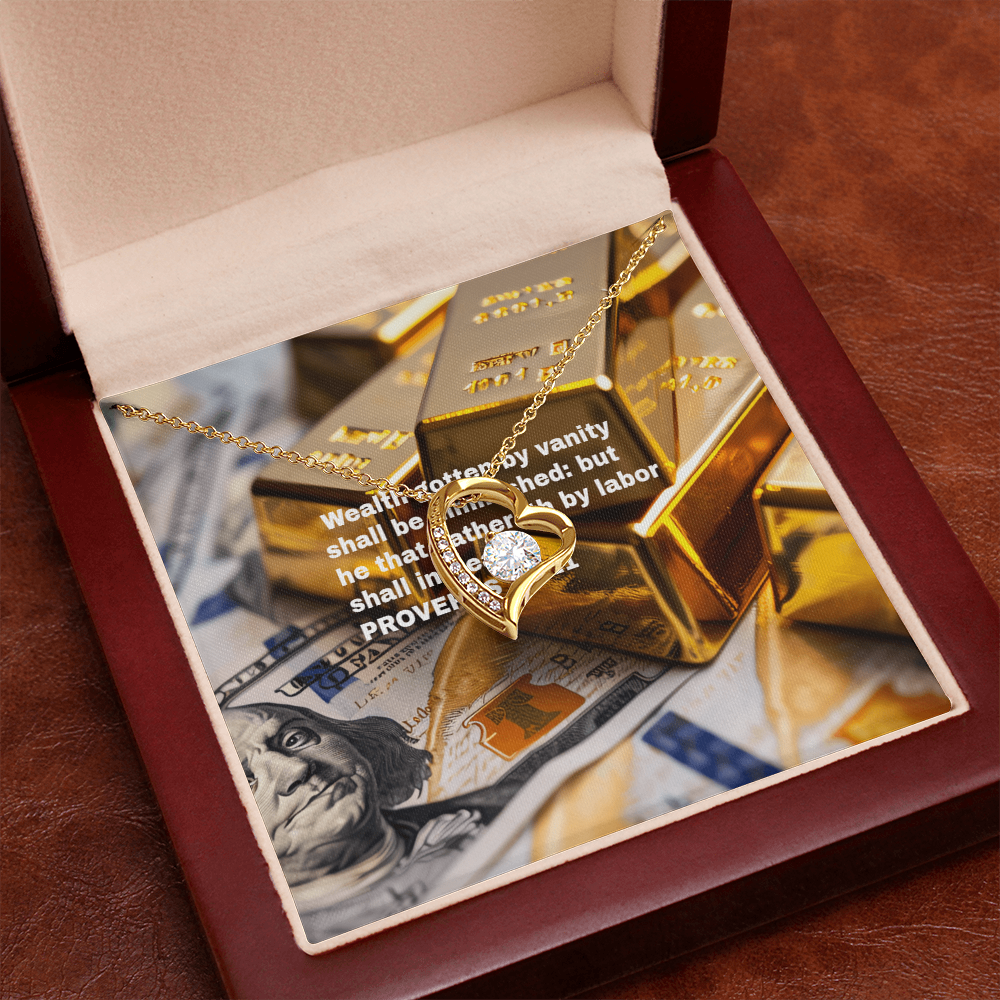 WEALTH BY VANITY SHALL BE DIMINISHED Forever Love Necklace