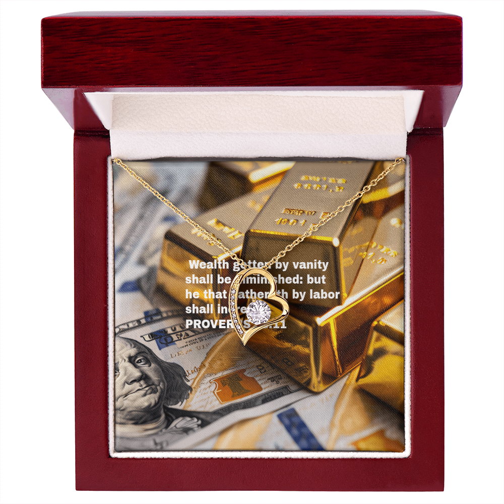 WEALTH BY VANITY SHALL BE DIMINISHED Forever Love Necklace