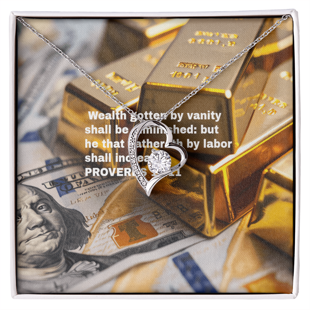 WEALTH BY VANITY SHALL BE DIMINISHED Forever Love Necklace