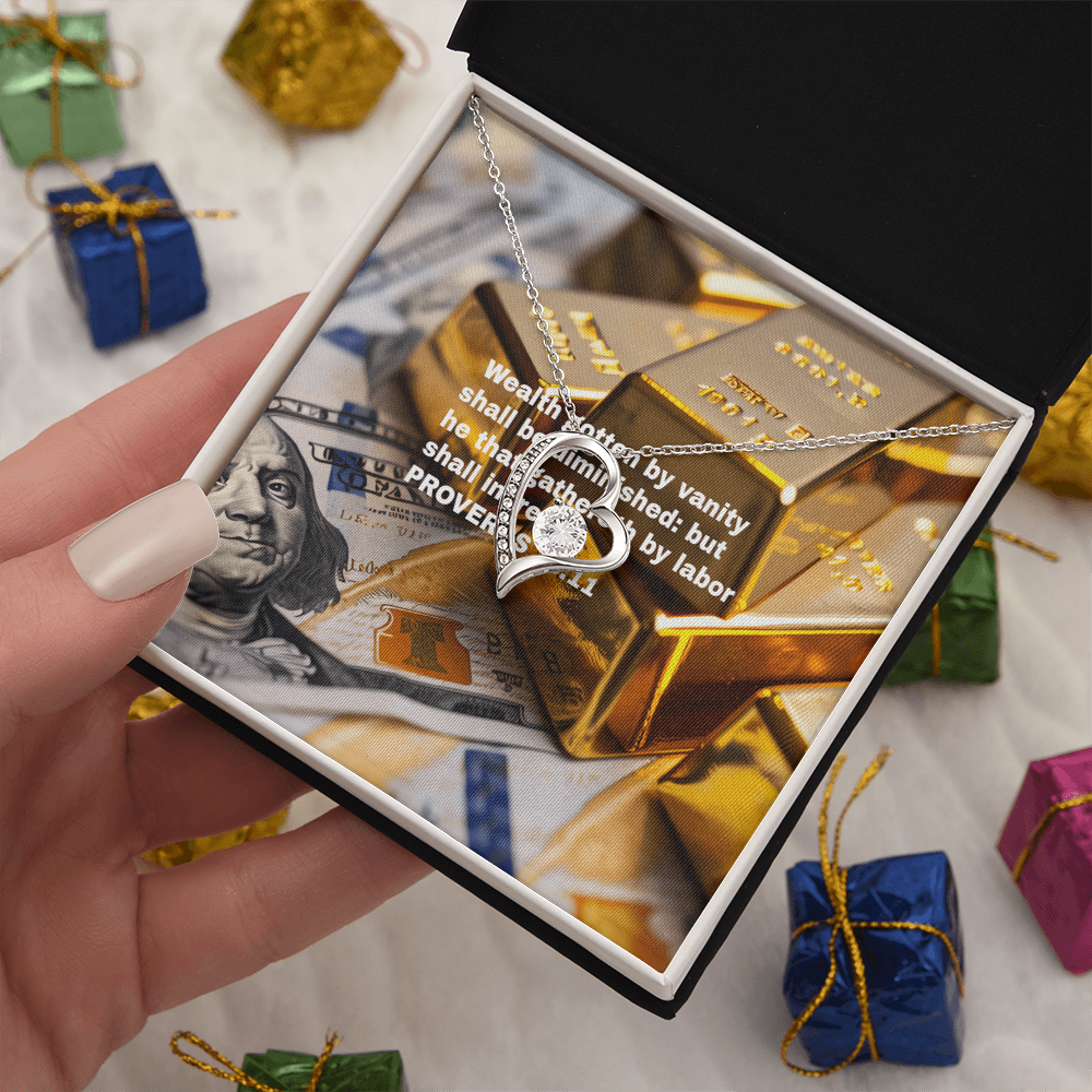 WEALTH BY VANITY SHALL BE DIMINISHED Forever Love Necklace