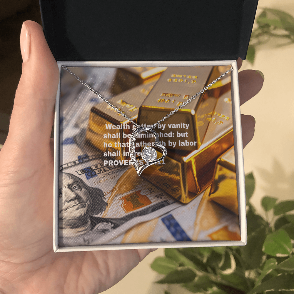 WEALTH BY VANITY SHALL BE DIMINISHED Forever Love Necklace