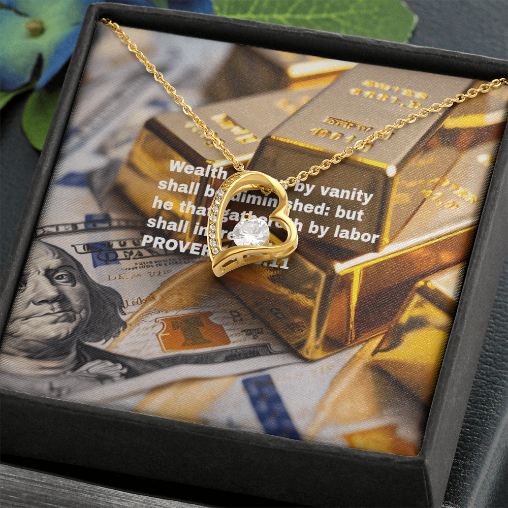 WEALTH BY VANITY SHALL BE DIMINISHED Forever Love Necklace