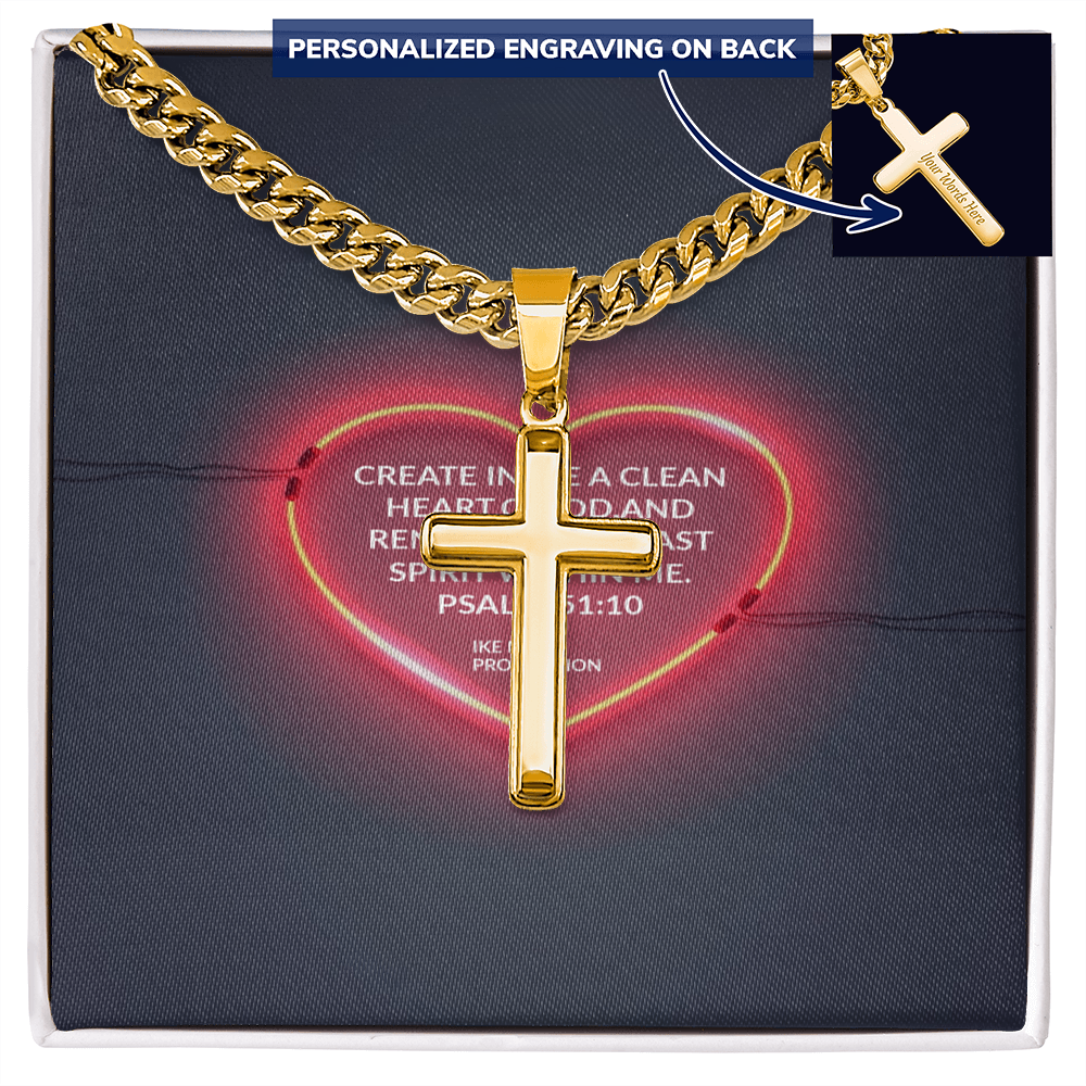 PSALM 51:10  Artisan Cross with Cuban Link Chain
