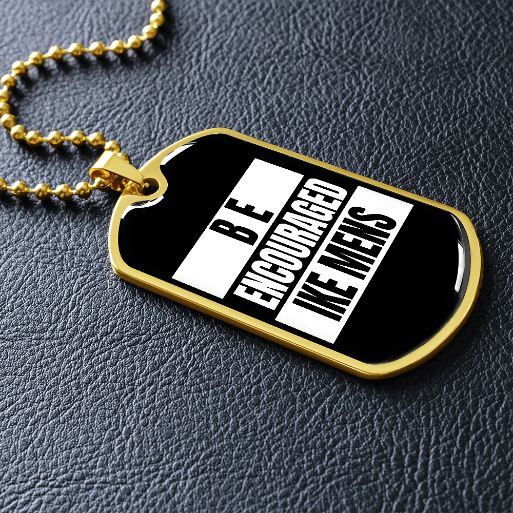 IKE MENS BE ENCOURAGED MILITARY CHAIN