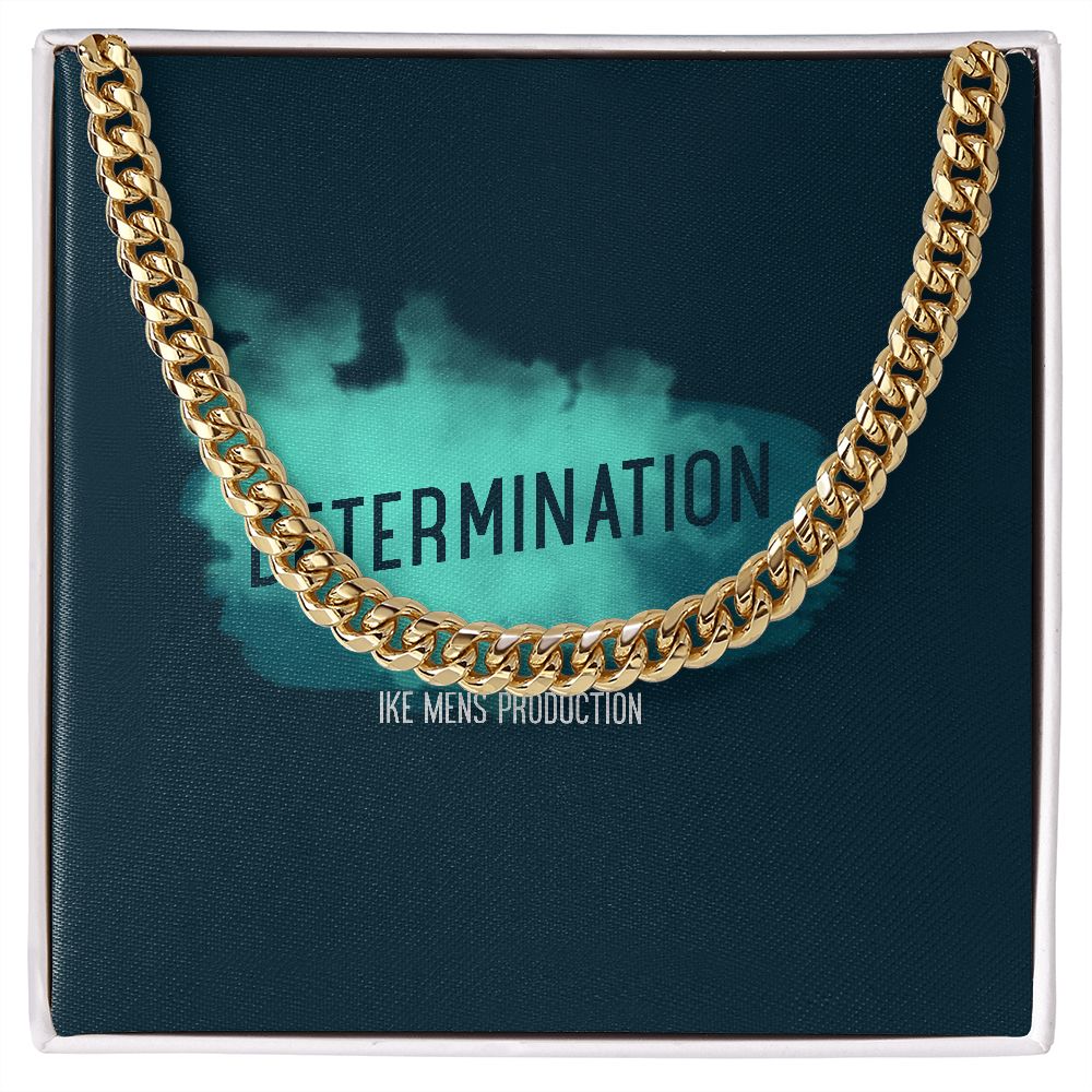 DETERMINATION CUBAN LINK CHAIN