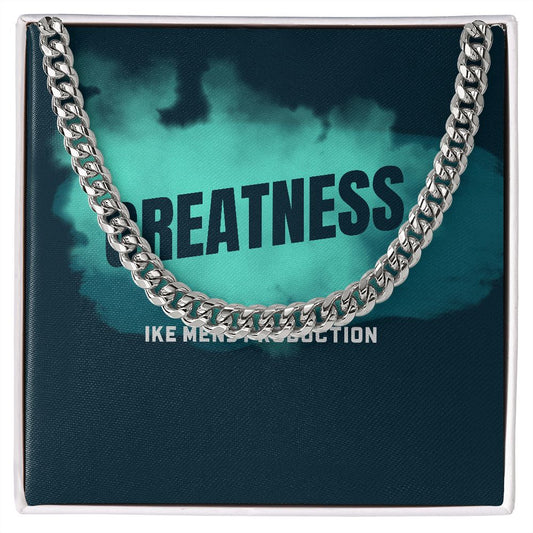 GREATNESS CUBAN LINK CHAIN