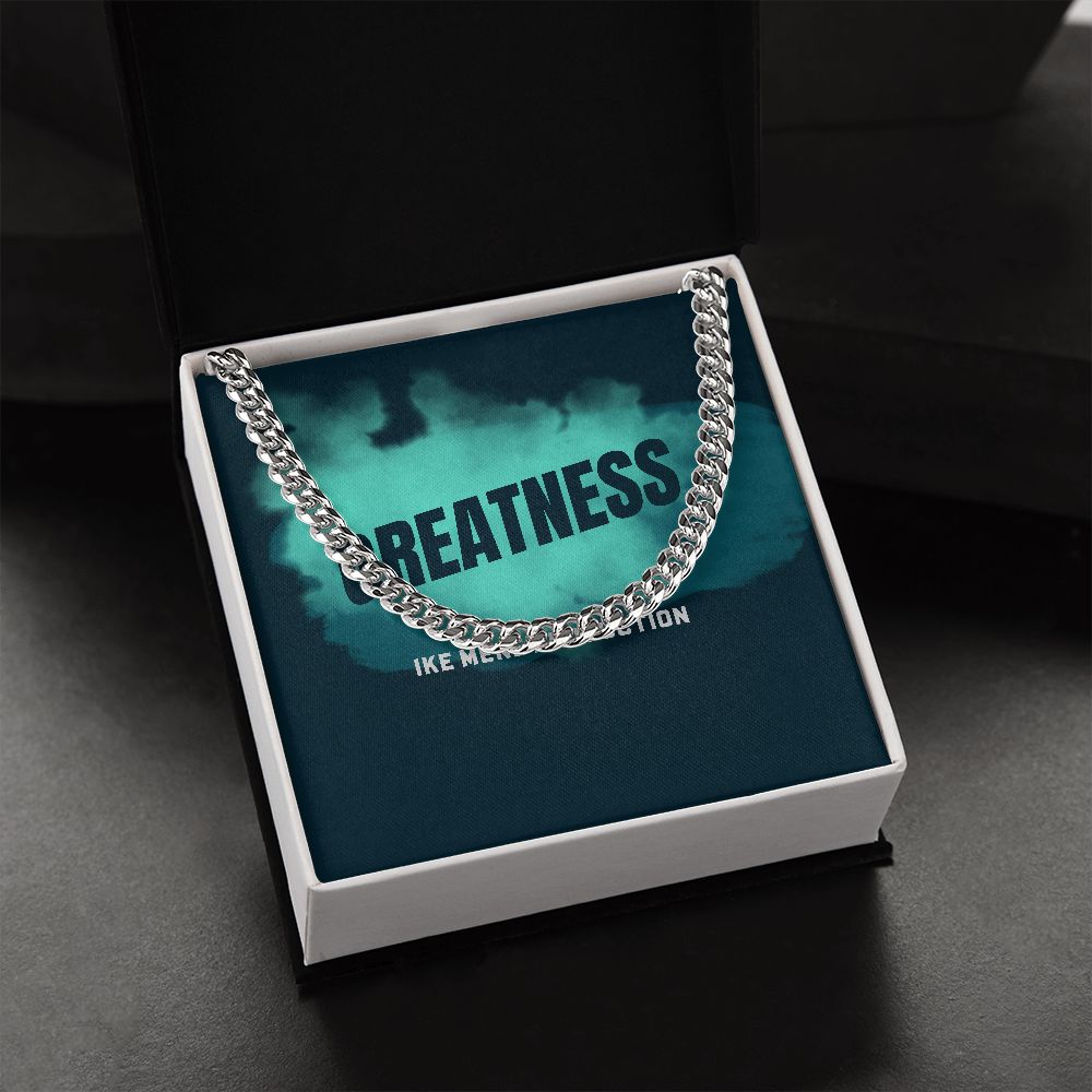 GREATNESS CUBAN LINK CHAIN